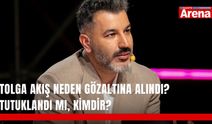 Tolga Akış neden gözaltına alındı? Tutuklandı mı, kimdir?