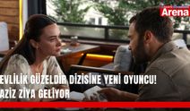 Evlilik Güzeldir dizisine yeni oyuncu! Aziz Ziya geliyor