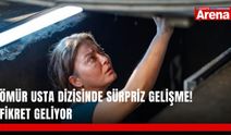 Ömür Usta dizisinde sürpriz gelişme! Fikret geliyor
