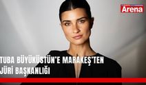 Tuba Büyüküstün’e Marakeş’ten jüri başkanlığı