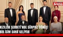 Kızılcık Şerbeti’nde sürpriz dönüş! Bir isim daha geliyor