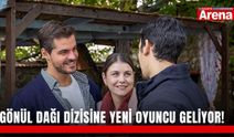 Gönül Dağı dizisine yeni oyuncu geliyor!