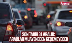 Son tarih 31 Aralık: araçlar muayeneden geçemeyecek