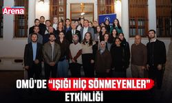 OMÜ’de “Işığı Hiç Sönmeyenler” etkinliği