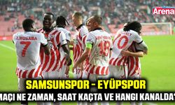 Samsunspor - Eyüpspor maçı ne zaman, saat kaçta ve hangi kanalda?