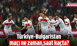 Türkiye-Bulgaristan maçı ne zaman, saat kaçta?