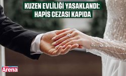 Kuzen evliliği yasaklandı: Hapis cezası kapıda