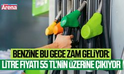 Benzine bu gece zam geliyor: Litre fiyatı 55 TL’nin üzerine çıkıyor