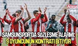 Samsunspor’da sözleşme alarmı: 9 oyuncunun kontratı bitiyor
