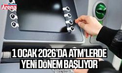 1 Ocak 2026’da ATM’lerde yeni dönem başlıyor