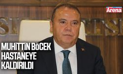 Muhittin Böcek Hastaneye Kaldırıldı
