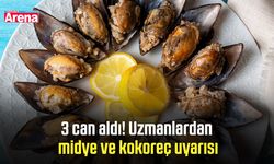 3 can aldı! Uzmanlardan midye ve kokoreç uyarısı