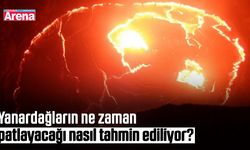 Yanardağların ne zaman patlayacağı nasıl tahmin ediliyor?