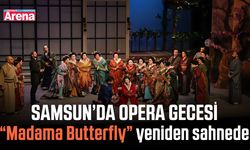 Samsun’da opera gecesi: “Madama Butterfly” yeniden sahnede
