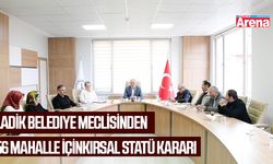 Ladik Belediye Meclisinden 56 mahalle için kırsal statü kararı