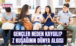 Gençler neden kaygılı? Z kuşağının dünya algısı