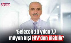 Gelecek 10 yılda 7,7 milyon kişi HIV'den ölebilir