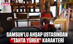 Samsun'lu ahşap ustasından ''Tahta Yürek'' karakteri