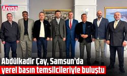 Abdulkadir Çay, Samsun’da yerel basın temsilcileriyle buluştu