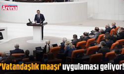 'Vatandaşlık maaşı' uygulaması geliyor!
