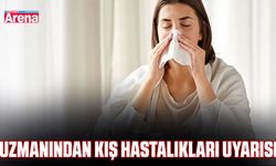 Uzmanından kış hastalıkları uyarısı