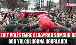 Şehit Polis Emre Albayrak Samsun’da son yolculuğuna uğurlandı