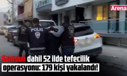 Samsun dahil 52 ilde tefecilik operasyonu!