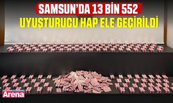 Samsun’da 13 bin 552 uyuşturucu hap ele geçirildi