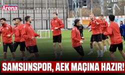 Samsunspor, AEK maçına hazır!