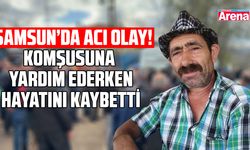 Samsun'da acı olay! Hayatını kaybetti