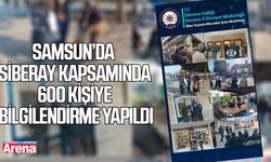 Samsun'da 600 kişi bilgilendirildi!