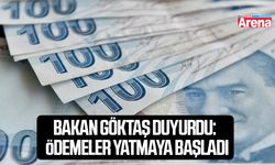 Bakan Göktaş duyurdu:  Ödemeler yatmaya başladı