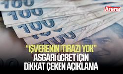 İşverenin İitirazı yok: Asgari ücret için dikkat çeken açıklama