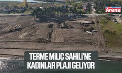 Terme Miliç Sahili’ne Kadınlar Plajı geliyor