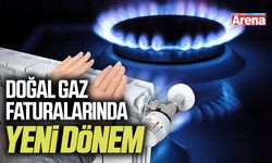 Doğal gaz faturalarında yeni dönem