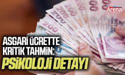 Asgari ücrette kritik tahmin: Psikoloji detayı