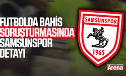 Futbolda bahis soruşturmasında Samsunspor detayı