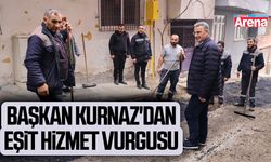 Başkan Kurnaz'dan eşit hizmet vurgusu