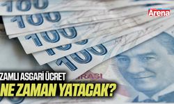Zamlı asgari ücret ne zaman yatacak?