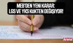 MEB’den yeni karar: LGS ve YKS kökten değişiyor!