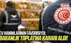 Ticaret Bakanlığı’ndan şok toplatma kararı