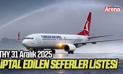 THY 31 Aralık 2025 iptal edilen seferler listesi
