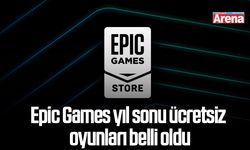 Epic Games yıl sonu ücretsiz oyunları belli oldu
