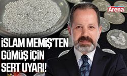 İslam Memiş'ten kritik gümüş uyarısı
