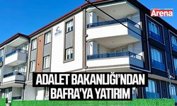 Adalet Bakanlığı’ndan Bafra’ya yatırım