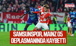Samsunspor, Mainz 05 deplasmanında kaybetti