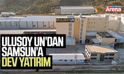 Ulusoy Un’dan Samsun’a dev yatırım