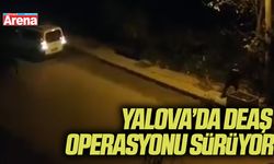 Yalova’da DEAŞ operasyonunda çatışma