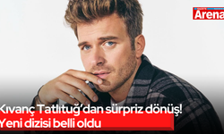 Kıvanç Tatlıtuğ’dan sürpriz dönüş! Yeni dizisi belli oldu