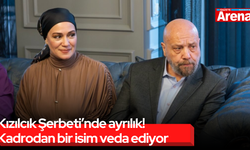 Kızılcık Şerbeti’nde ayrılık! Kadrodan bir isim veda ediyor